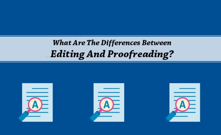 What-Are-The-Differences-Between-Editing-And-Proofreading